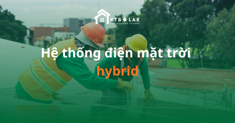 Hệ thống điện mặt trời hybrid
